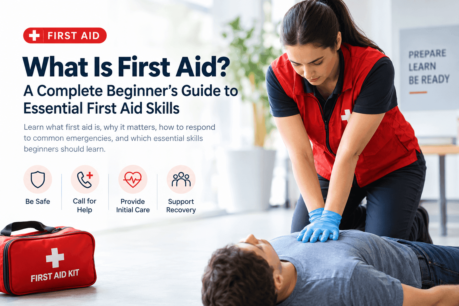 What Is First Aid? A Complete Beginner's Guide to Essential First Aid Skills